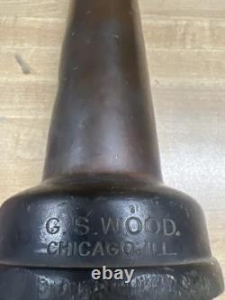 Antique Fire Hose Nozzle G. S. Wood Chicago IL Solid Brass / Bronze